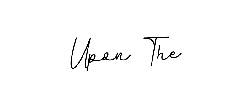 You should practise on your own different ways (BallpointsItalic-DORy9) to write your name (Upon The) in signature. don't let someone else do it for you. Upon The signature style 11 images and pictures png