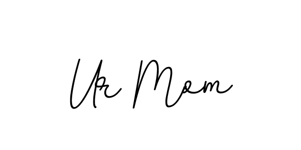 How to make Ur Mom name signature. Use BallpointsItalic-DORy9 style for creating short signs online. This is the latest handwritten sign. Ur Mom signature style 11 images and pictures png