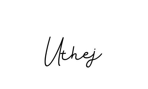 Uthej stylish signature style. Best Handwritten Sign (BallpointsItalic-DORy9) for my name. Handwritten Signature Collection Ideas for my name Uthej. Uthej signature style 11 images and pictures png