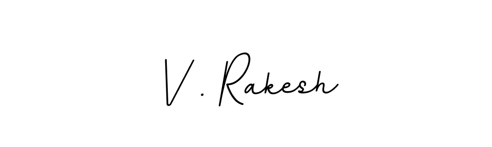 How to make V . Rakesh signature? BallpointsItalic-DORy9 is a professional autograph style. Create handwritten signature for V . Rakesh name. V . Rakesh signature style 11 images and pictures png