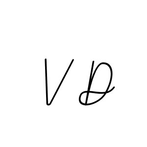 You should practise on your own different ways (BallpointsItalic-DORy9) to write your name (V D) in signature. don't let someone else do it for you. V D signature style 11 images and pictures png