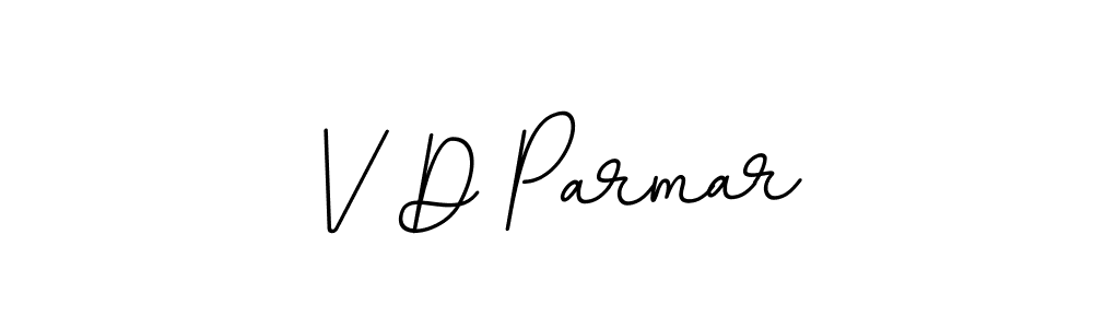 Create a beautiful signature design for name V D Parmar. With this signature (BallpointsItalic-DORy9) fonts, you can make a handwritten signature for free. V D Parmar signature style 11 images and pictures png