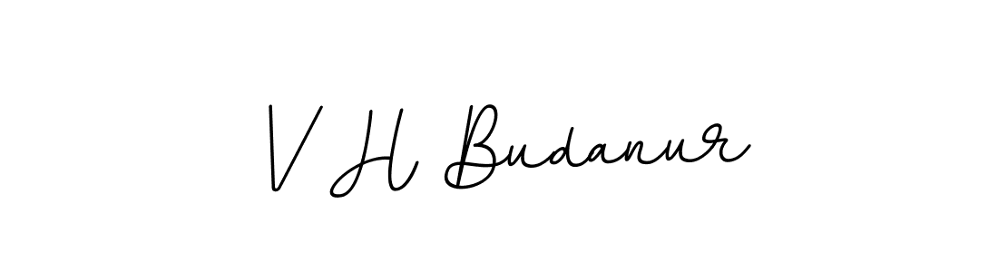 Create a beautiful signature design for name V H Budanur. With this signature (BallpointsItalic-DORy9) fonts, you can make a handwritten signature for free. V H Budanur signature style 11 images and pictures png