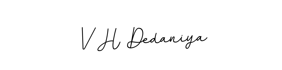 Similarly BallpointsItalic-DORy9 is the best handwritten signature design. Signature creator online .You can use it as an online autograph creator for name V H Dedaniya. V H Dedaniya signature style 11 images and pictures png