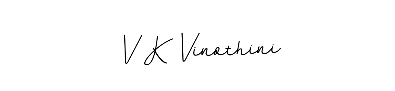 You should practise on your own different ways (BallpointsItalic-DORy9) to write your name (V K Vinothini) in signature. don't let someone else do it for you. V K Vinothini signature style 11 images and pictures png