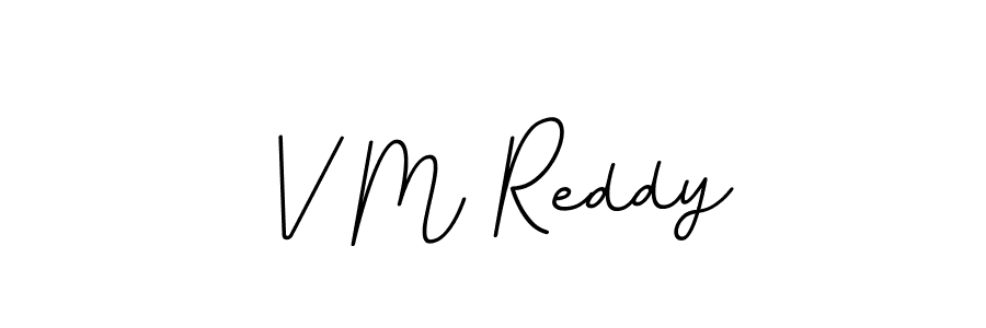 Use a signature maker to create a handwritten signature online. With this signature software, you can design (BallpointsItalic-DORy9) your own signature for name V M Reddy. V M Reddy signature style 11 images and pictures png