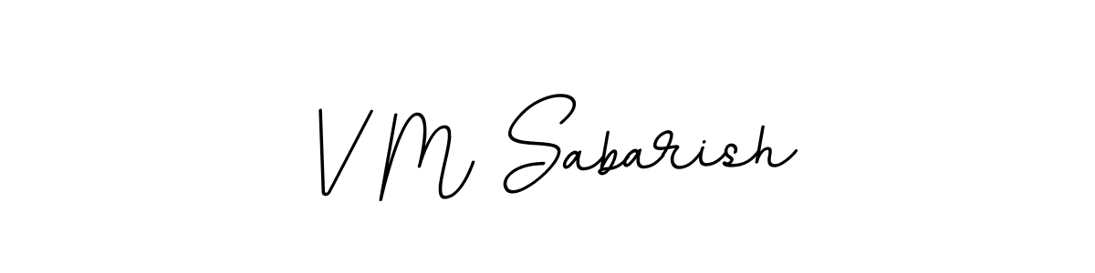 You should practise on your own different ways (BallpointsItalic-DORy9) to write your name (V M Sabarish) in signature. don't let someone else do it for you. V M Sabarish signature style 11 images and pictures png