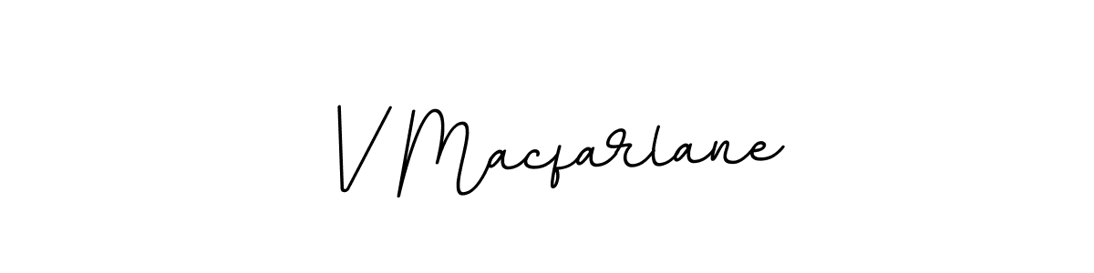 Also we have V Macfarlane name is the best signature style. Create professional handwritten signature collection using BallpointsItalic-DORy9 autograph style. V Macfarlane signature style 11 images and pictures png