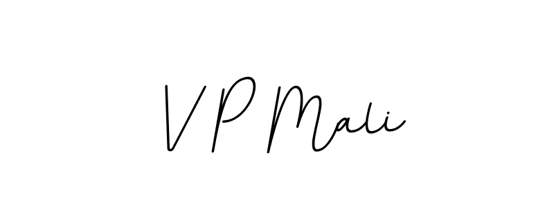 You should practise on your own different ways (BallpointsItalic-DORy9) to write your name (V P Mali) in signature. don't let someone else do it for you. V P Mali signature style 11 images and pictures png