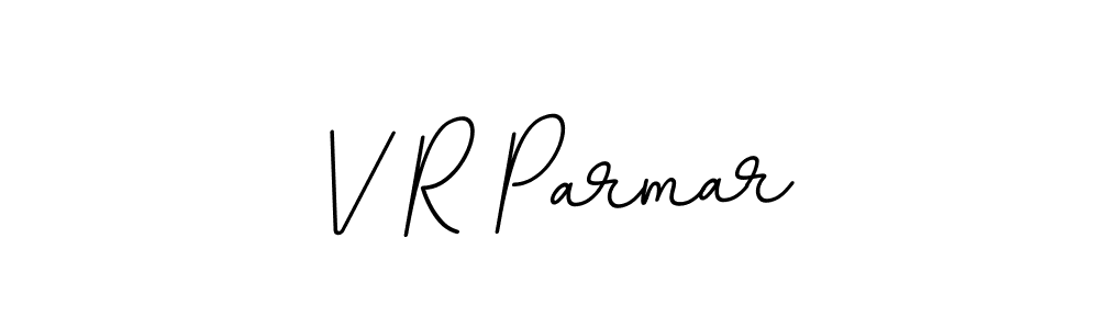 Use a signature maker to create a handwritten signature online. With this signature software, you can design (BallpointsItalic-DORy9) your own signature for name V R Parmar. V R Parmar signature style 11 images and pictures png