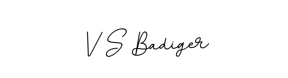 You should practise on your own different ways (BallpointsItalic-DORy9) to write your name (V S Badiger) in signature. don't let someone else do it for you. V S Badiger signature style 11 images and pictures png