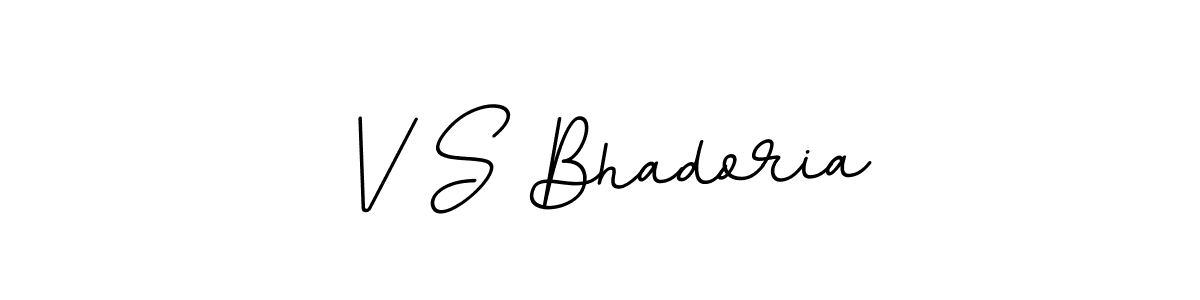 Use a signature maker to create a handwritten signature online. With this signature software, you can design (BallpointsItalic-DORy9) your own signature for name V S Bhadoria. V S Bhadoria signature style 11 images and pictures png