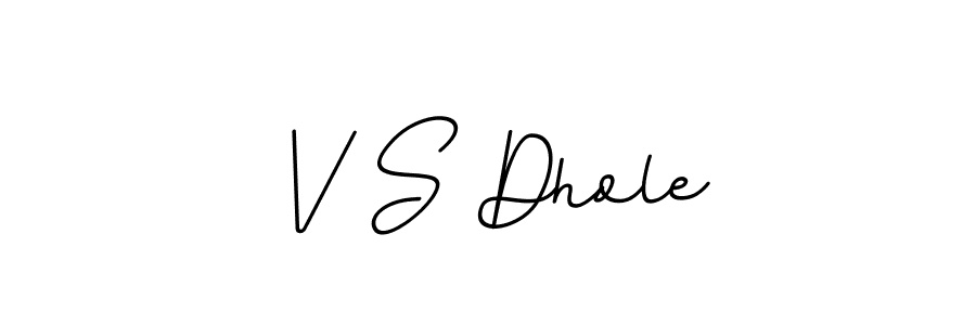 Create a beautiful signature design for name V S Dhole. With this signature (BallpointsItalic-DORy9) fonts, you can make a handwritten signature for free. V S Dhole signature style 11 images and pictures png