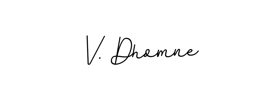 How to Draw V. Dhomne signature style? BallpointsItalic-DORy9 is a latest design signature styles for name V. Dhomne. V. Dhomne signature style 11 images and pictures png