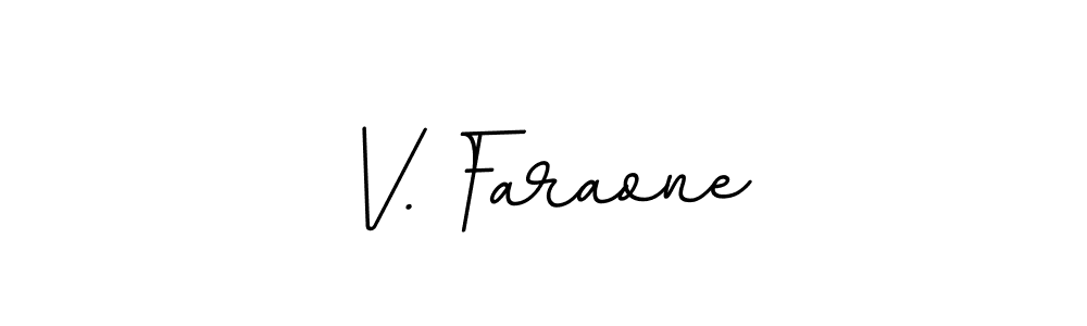 Create a beautiful signature design for name V. Faraone. With this signature (BallpointsItalic-DORy9) fonts, you can make a handwritten signature for free. V. Faraone signature style 11 images and pictures png