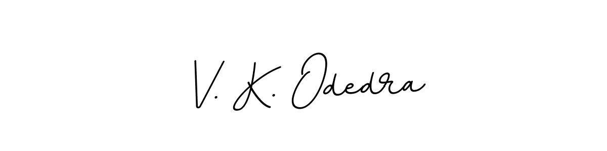 Make a beautiful signature design for name V. K. Odedra. With this signature (BallpointsItalic-DORy9) style, you can create a handwritten signature for free. V. K. Odedra signature style 11 images and pictures png