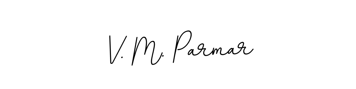 You should practise on your own different ways (BallpointsItalic-DORy9) to write your name (V. M. Parmar) in signature. don't let someone else do it for you. V. M. Parmar signature style 11 images and pictures png