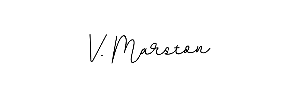 You should practise on your own different ways (BallpointsItalic-DORy9) to write your name (V. Marston) in signature. don't let someone else do it for you. V. Marston signature style 11 images and pictures png