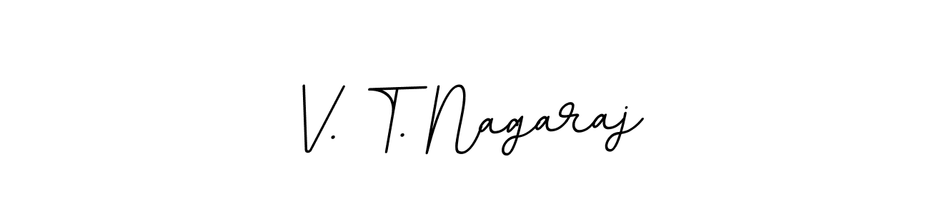 You should practise on your own different ways (BallpointsItalic-DORy9) to write your name (V. T. Nagaraj) in signature. don't let someone else do it for you. V. T. Nagaraj signature style 11 images and pictures png