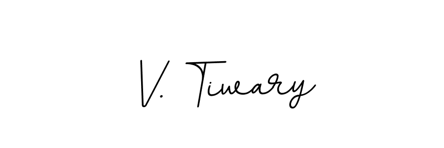 You should practise on your own different ways (BallpointsItalic-DORy9) to write your name (V. Tiwary) in signature. don't let someone else do it for you. V. Tiwary signature style 11 images and pictures png