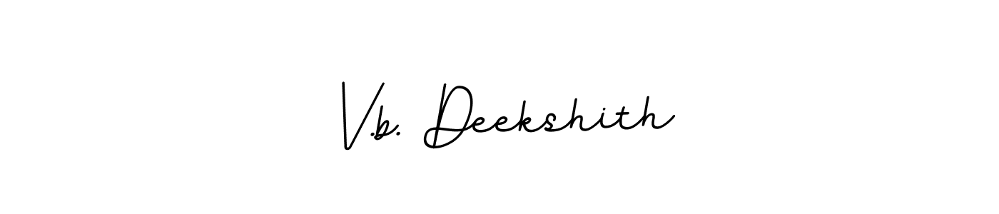 It looks lik you need a new signature style for name V.b. Deekshith. Design unique handwritten (BallpointsItalic-DORy9) signature with our free signature maker in just a few clicks. V.b. Deekshith signature style 11 images and pictures png