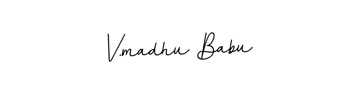 You should practise on your own different ways (BallpointsItalic-DORy9) to write your name (V.madhu Babu) in signature. don't let someone else do it for you. V.madhu Babu signature style 11 images and pictures png