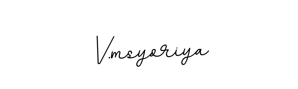 Create a beautiful signature design for name V.msyoriya. With this signature (BallpointsItalic-DORy9) fonts, you can make a handwritten signature for free. V.msyoriya signature style 11 images and pictures png