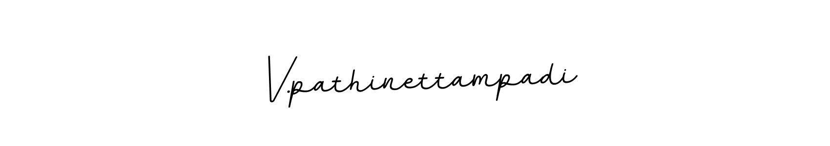 V.pathinettampadi stylish signature style. Best Handwritten Sign (BallpointsItalic-DORy9) for my name. Handwritten Signature Collection Ideas for my name V.pathinettampadi. V.pathinettampadi signature style 11 images and pictures png