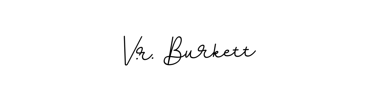 See photos of V.r. Burkett official signature by Spectra . Check more albums & portfolios. Read reviews & check more about BallpointsItalic-DORy9 font. V.r. Burkett signature style 11 images and pictures png