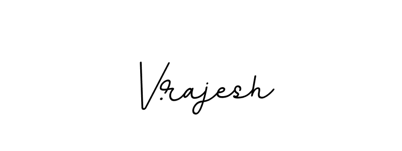 Use a signature maker to create a handwritten signature online. With this signature software, you can design (BallpointsItalic-DORy9) your own signature for name V.rajesh. V.rajesh signature style 11 images and pictures png