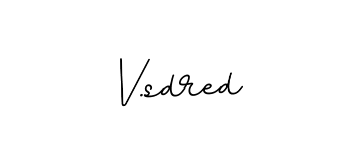 Here are the top 10 professional signature styles for the name V.sdred. These are the best autograph styles you can use for your name. V.sdred signature style 11 images and pictures png