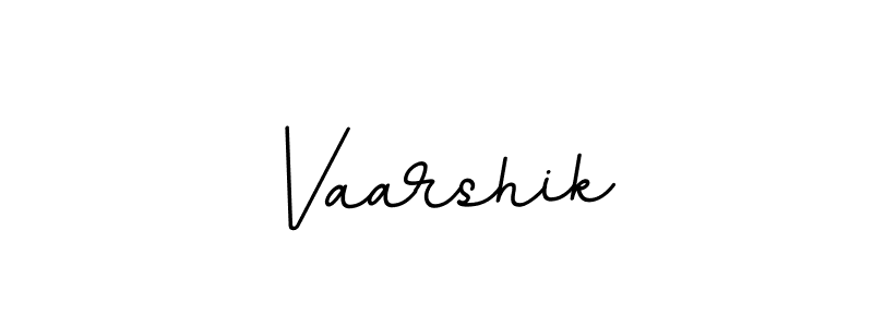 Also we have Vaarshik name is the best signature style. Create professional handwritten signature collection using BallpointsItalic-DORy9 autograph style. Vaarshik signature style 11 images and pictures png