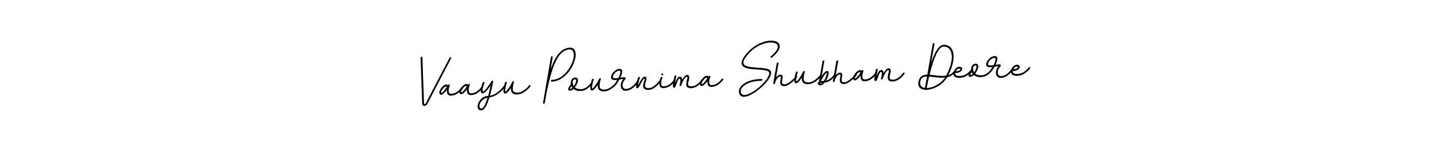 if you are searching for the best signature style for your name Vaayu Pournima Shubham Deore. so please give up your signature search. here we have designed multiple signature styles  using BallpointsItalic-DORy9. Vaayu Pournima Shubham Deore signature style 11 images and pictures png