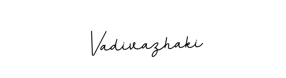 Also we have Vadivazhaki name is the best signature style. Create professional handwritten signature collection using BallpointsItalic-DORy9 autograph style. Vadivazhaki signature style 11 images and pictures png