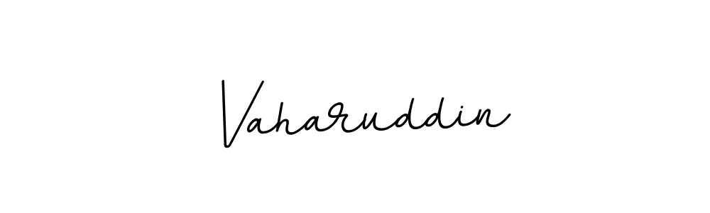 Use a signature maker to create a handwritten signature online. With this signature software, you can design (BallpointsItalic-DORy9) your own signature for name Vaharuddin. Vaharuddin signature style 11 images and pictures png