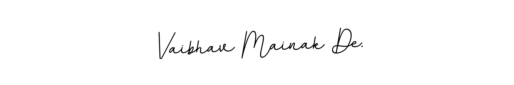 The best way (BallpointsItalic-DORy9) to make a short signature is to pick only two or three words in your name. The name Vaibhav Mainak De. include a total of six letters. For converting this name. Vaibhav Mainak De. signature style 11 images and pictures png