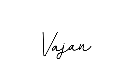 You should practise on your own different ways (BallpointsItalic-DORy9) to write your name (Vajan) in signature. don't let someone else do it for you. Vajan signature style 11 images and pictures png