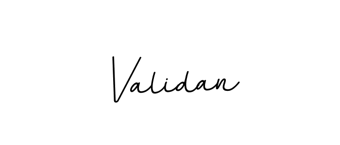 Create a beautiful signature design for name Validan. With this signature (BallpointsItalic-DORy9) fonts, you can make a handwritten signature for free. Validan signature style 11 images and pictures png