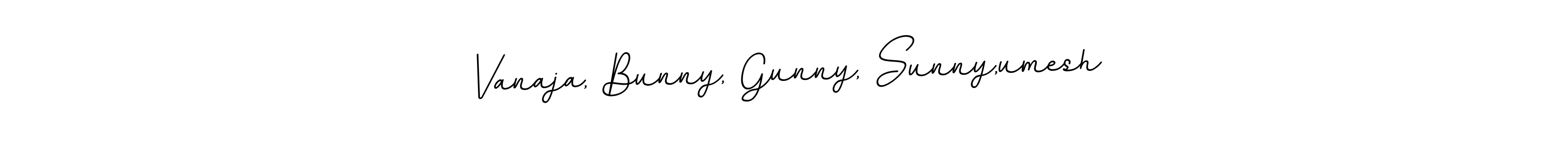 It looks lik you need a new signature style for name Vanaja, Bunny, Gunny, Sunny,umesh. Design unique handwritten (BallpointsItalic-DORy9) signature with our free signature maker in just a few clicks. Vanaja, Bunny, Gunny, Sunny,umesh signature style 11 images and pictures png