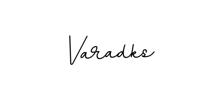 You should practise on your own different ways (BallpointsItalic-DORy9) to write your name (Varadks) in signature. don't let someone else do it for you. Varadks signature style 11 images and pictures png