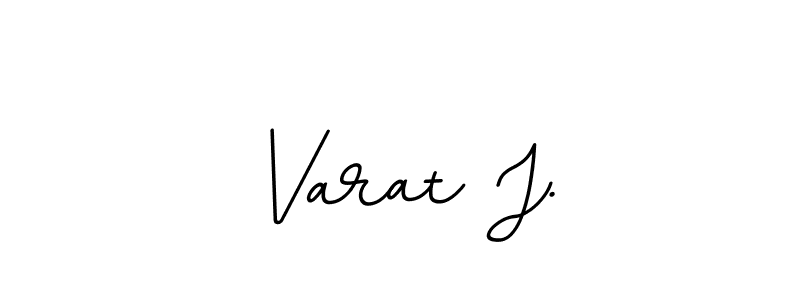 Also You can easily find your signature by using the search form. We will create Varat J. name handwritten signature images for you free of cost using BallpointsItalic-DORy9 sign style. Varat J. signature style 11 images and pictures png