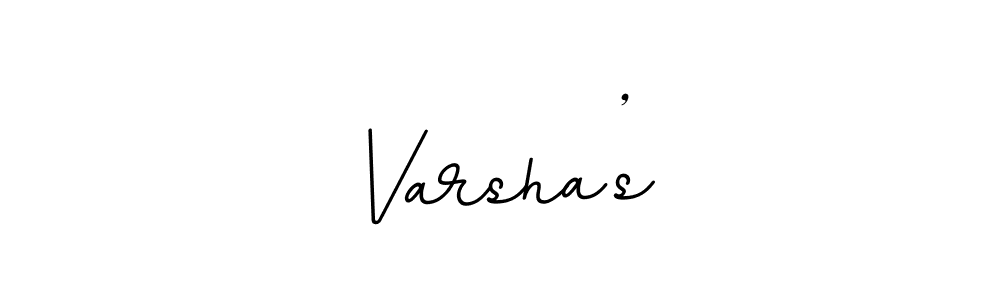 You should practise on your own different ways (BallpointsItalic-DORy9) to write your name (Varsha’s) in signature. don't let someone else do it for you. Varsha’s signature style 11 images and pictures png