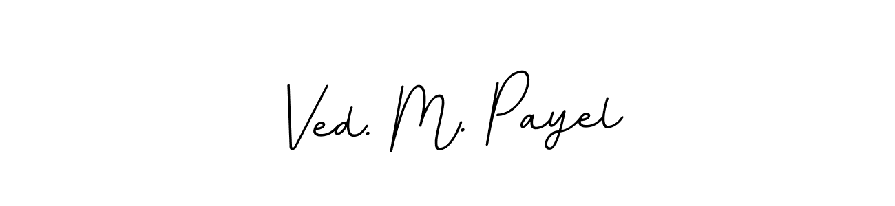 See photos of Ved. M. Payel official signature by Spectra . Check more albums & portfolios. Read reviews & check more about BallpointsItalic-DORy9 font. Ved. M. Payel signature style 11 images and pictures png