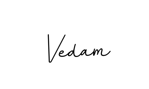 You should practise on your own different ways (BallpointsItalic-DORy9) to write your name (Vedam) in signature. don't let someone else do it for you. Vedam signature style 11 images and pictures png