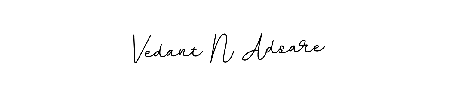 You should practise on your own different ways (BallpointsItalic-DORy9) to write your name (Vedant N Adsare) in signature. don't let someone else do it for you. Vedant N Adsare signature style 11 images and pictures png