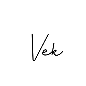 Also we have Vek name is the best signature style. Create professional handwritten signature collection using BallpointsItalic-DORy9 autograph style. Vek signature style 11 images and pictures png