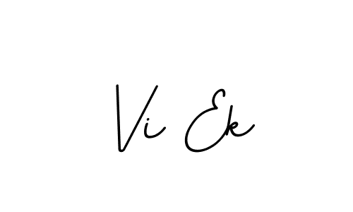 How to make Vi Ek signature? BallpointsItalic-DORy9 is a professional autograph style. Create handwritten signature for Vi Ek name. Vi Ek signature style 11 images and pictures png