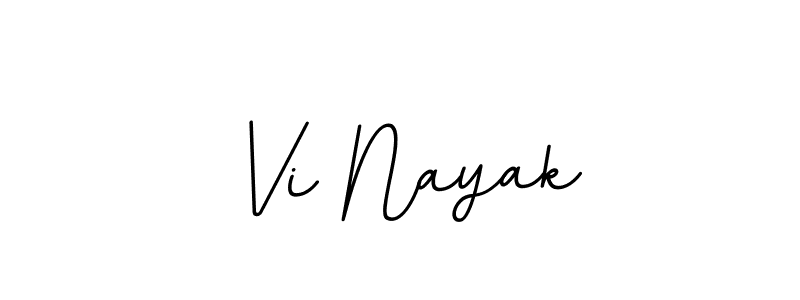 Make a beautiful signature design for name Vi Nayak. With this signature (BallpointsItalic-DORy9) style, you can create a handwritten signature for free. Vi Nayak signature style 11 images and pictures png