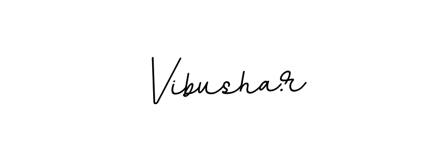 You should practise on your own different ways (BallpointsItalic-DORy9) to write your name (Vibusha.r) in signature. don't let someone else do it for you. Vibusha.r signature style 11 images and pictures png