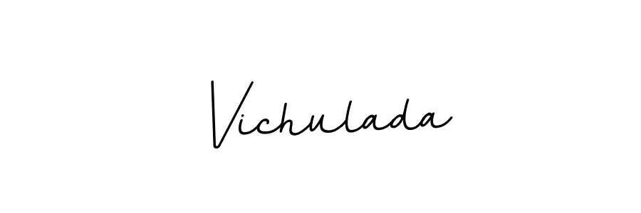 The best way (BallpointsItalic-DORy9) to make a short signature is to pick only two or three words in your name. The name Vichulada include a total of six letters. For converting this name. Vichulada signature style 11 images and pictures png
